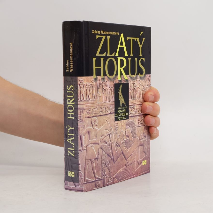 Monika Kuprová Zlatý Horus. Román ze starého Egypta