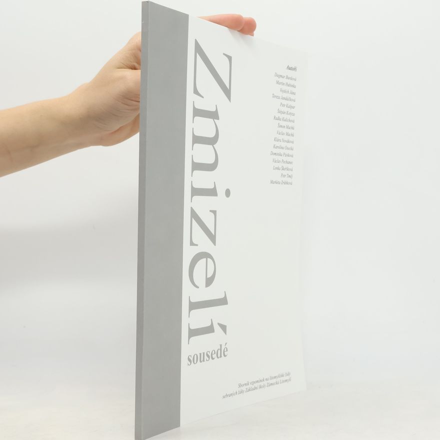 Collectif d'auteurs Zmizelí sousedé : sborník vzpomínek na litomyšlské židy sebraných žáky Základní školy Zámecká Litomyšl