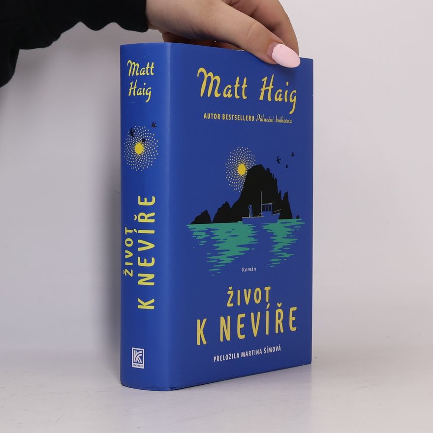 Matt Haig Život k nevíře