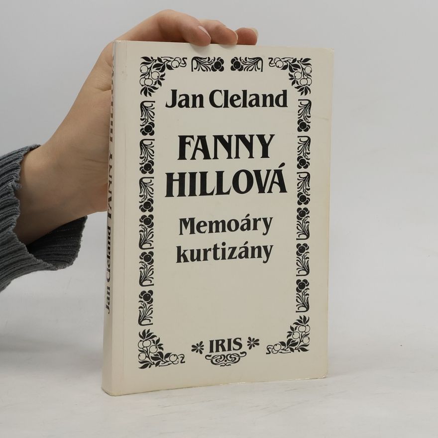 John Cleland Fanny Hillová. Memoáry kurtizány