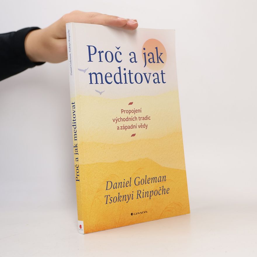 Tsoknyi Rinpočhe Proč a jak meditovat : propojení východních tradic a západní vědy