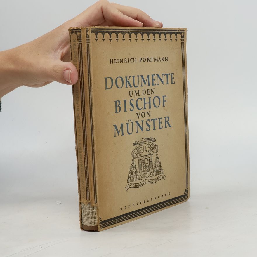Heinrich Portmann Dokumente um den Bischof von Münster
