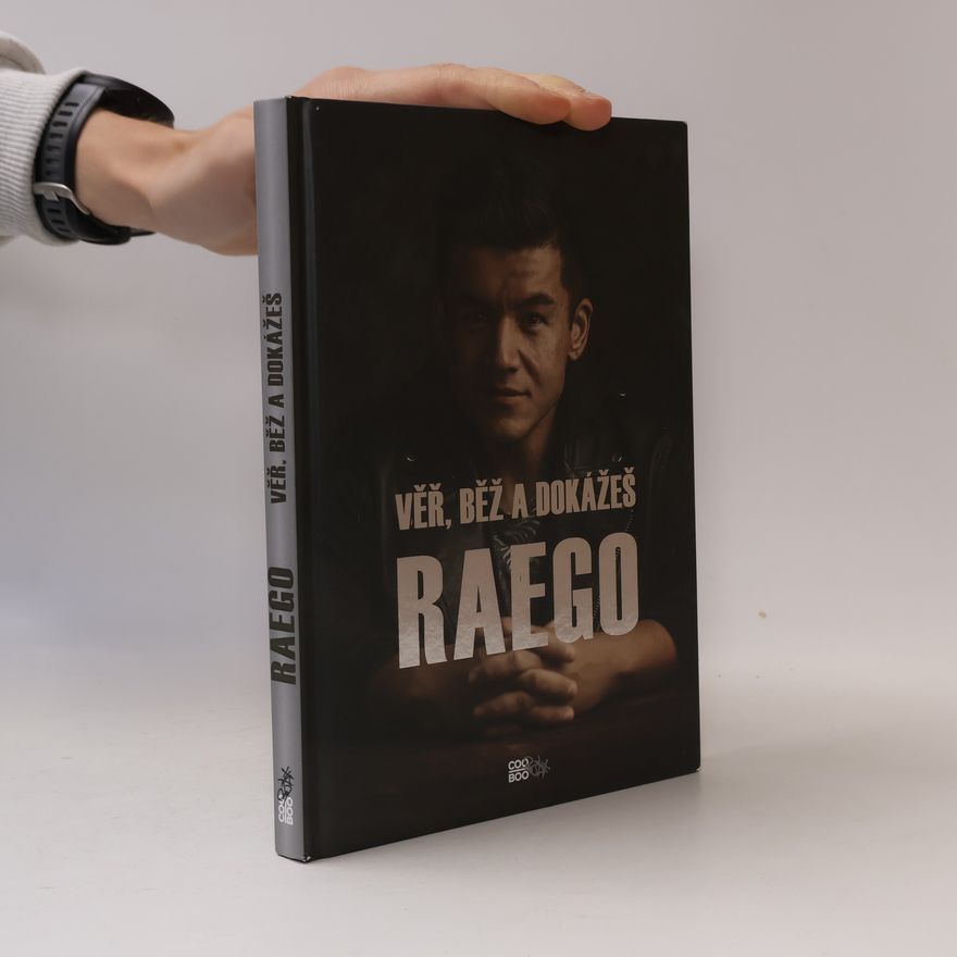 Raego Věř, běž a dokážeš