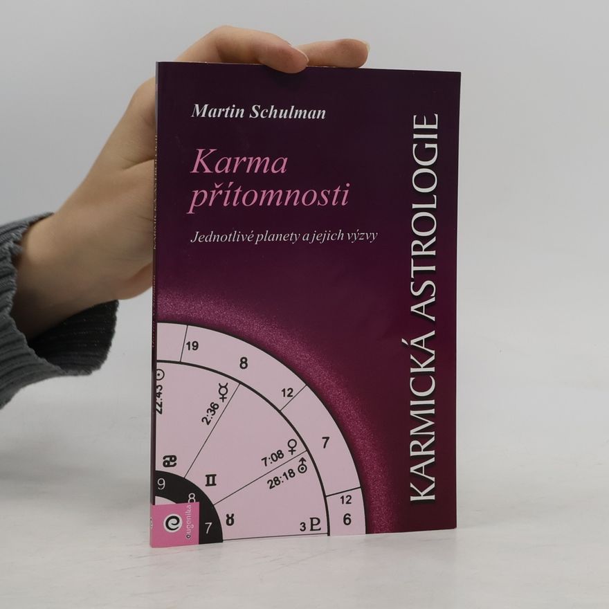 Martin Schulman Karmická astrologie 4. Karma Přítomnosti