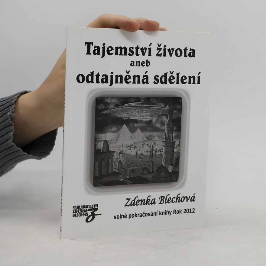 Zdenka Blechová Tajemství života aneb odtajněná sdělení