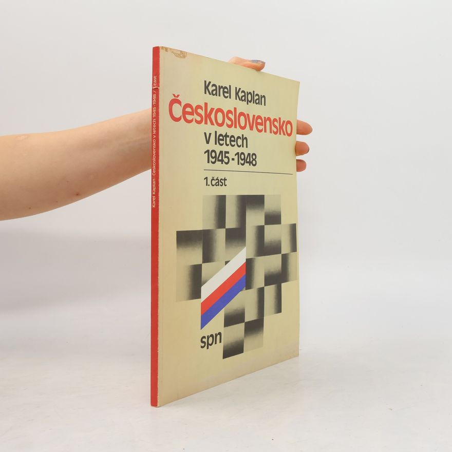 Karel Kaplan Československo v letech 1945-1948. 1. část