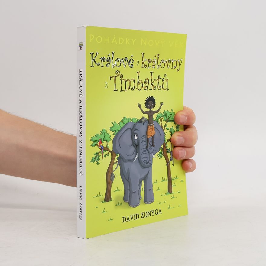 David Zonyga Pohádky nový věk. Králové a královny z Timbaktů