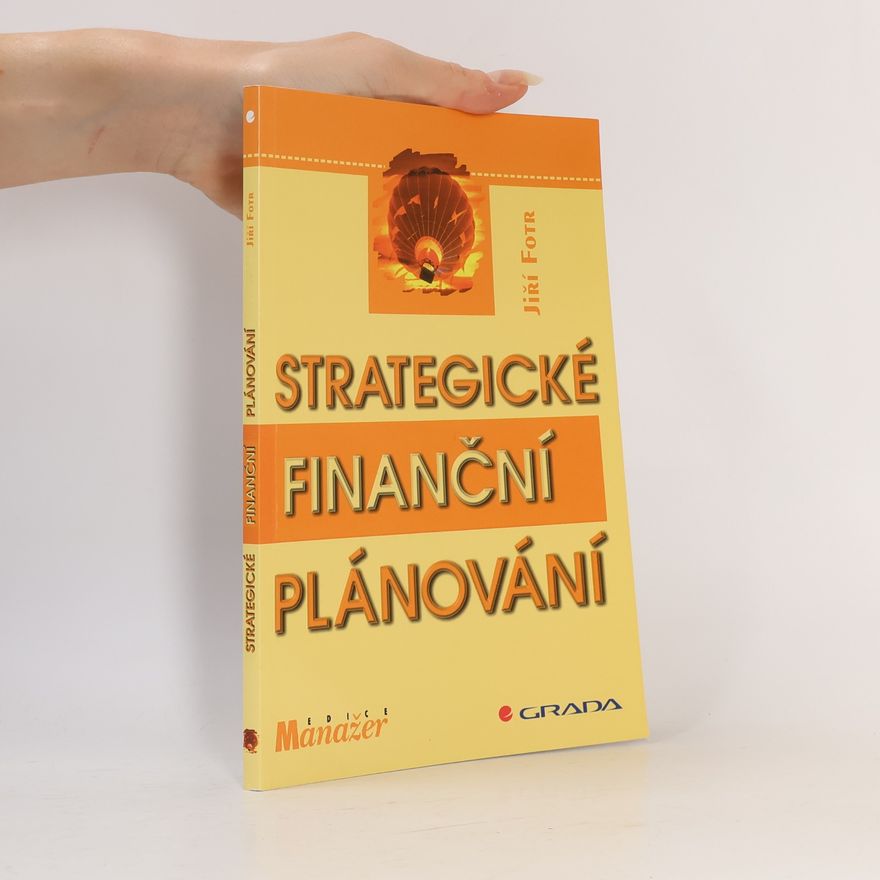 Jiří Fotr Strategické finanční plánování
