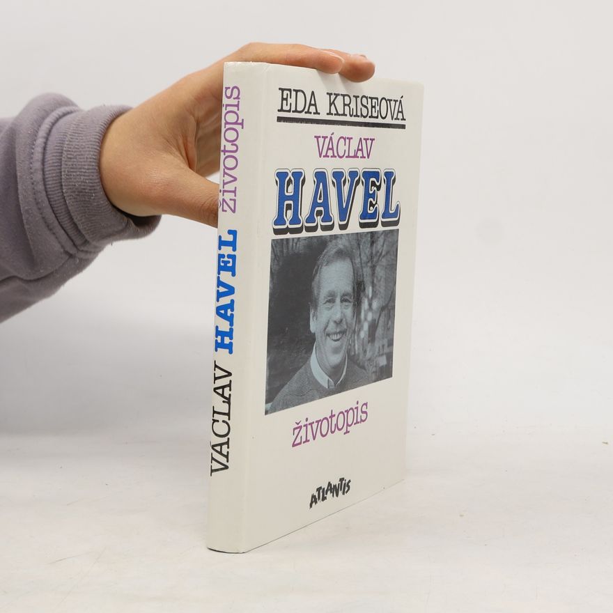 Eda Kriseová Václav Havel. Životopis