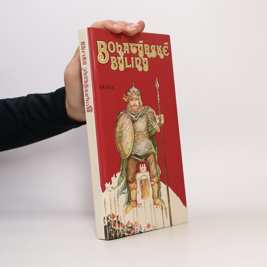 Helena Křižanová-Brindzová Bohatýrské byliny