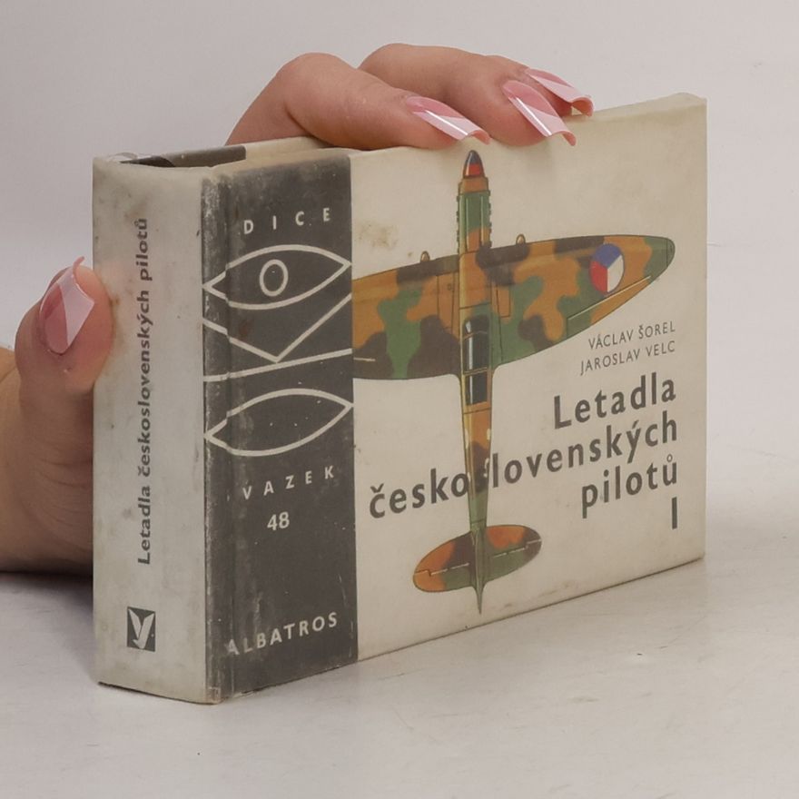 Jaroslav Velc Letadla československých pilotů I.
