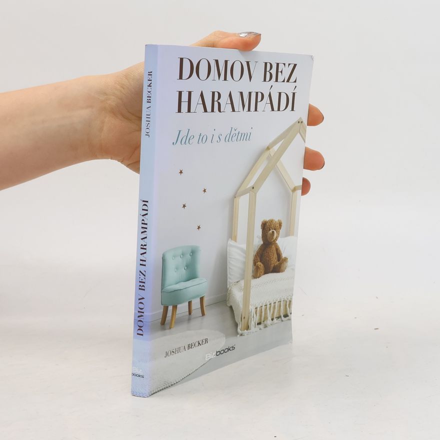 Joshua Becker Domov bez harampádí