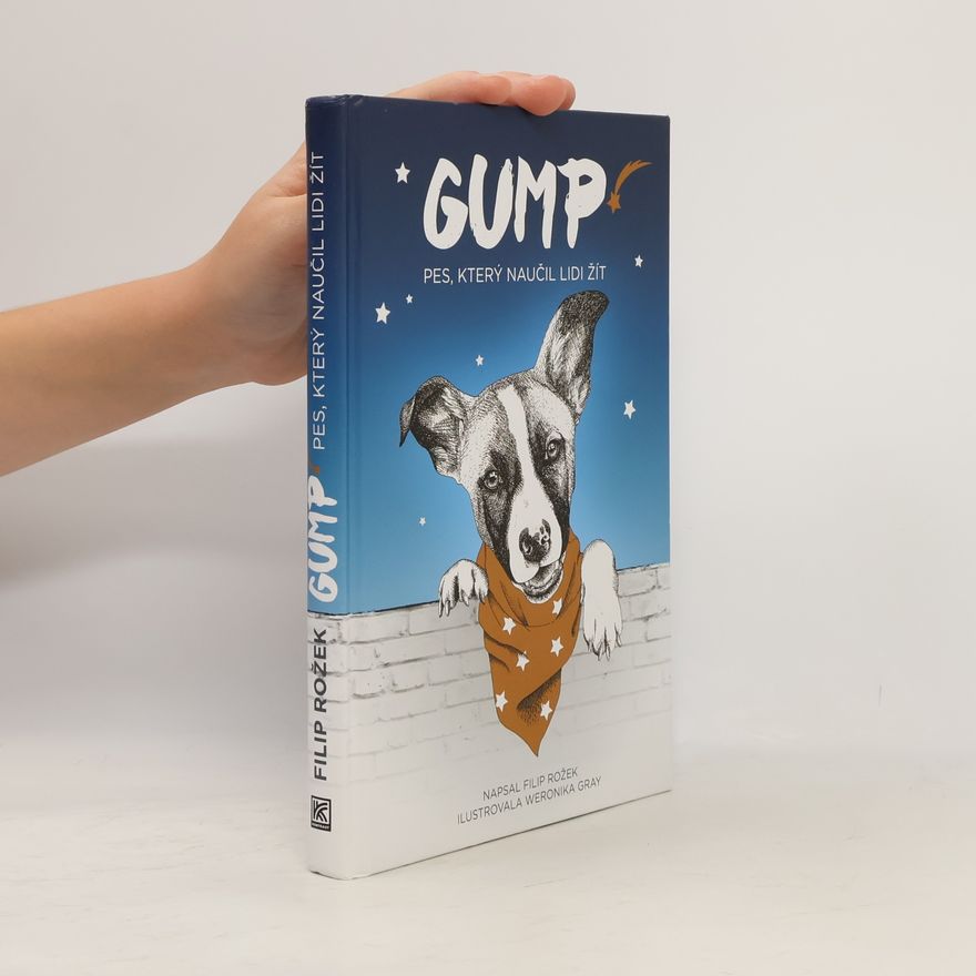 Filip Rozek Gump. Pes, který naučil lidi žít
