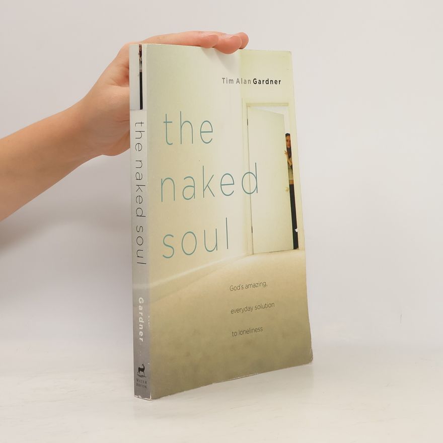 Tim Alan Gardner The Naked Soul