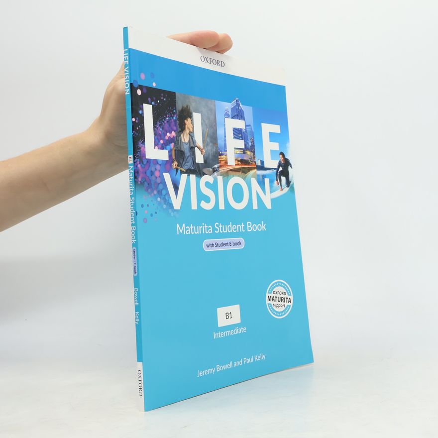 Jeremy Bowell Life Vision. Maturita Student Book. B1 Intermediate