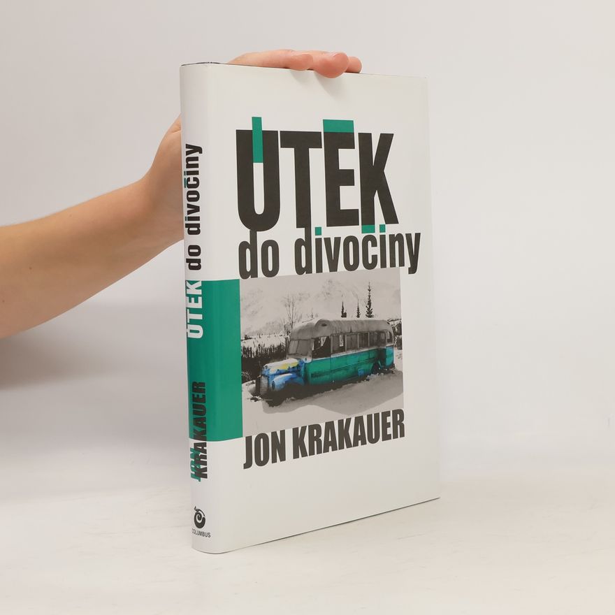 Jon Krakauer Útěk do divočiny
