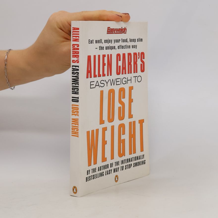 Allen Carr Allen Carr's Easyweigh to Lose Weight