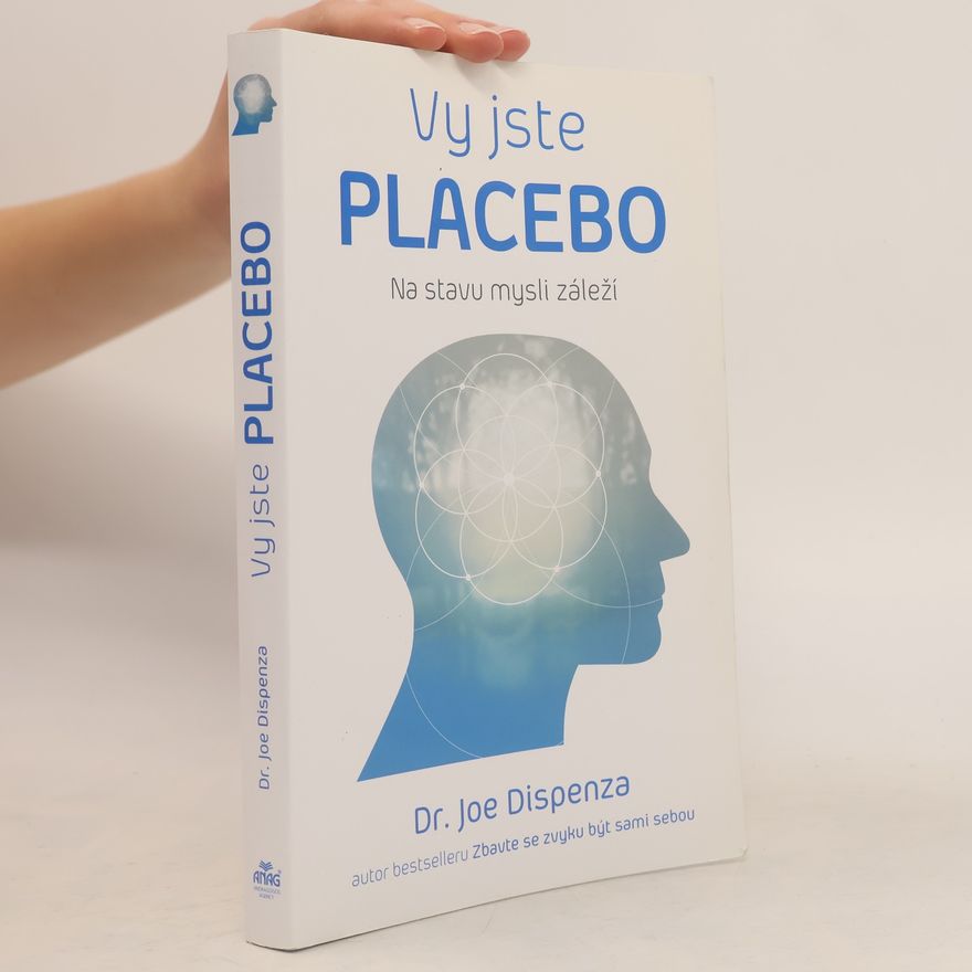 Joe Dispenza Vy jste placebo