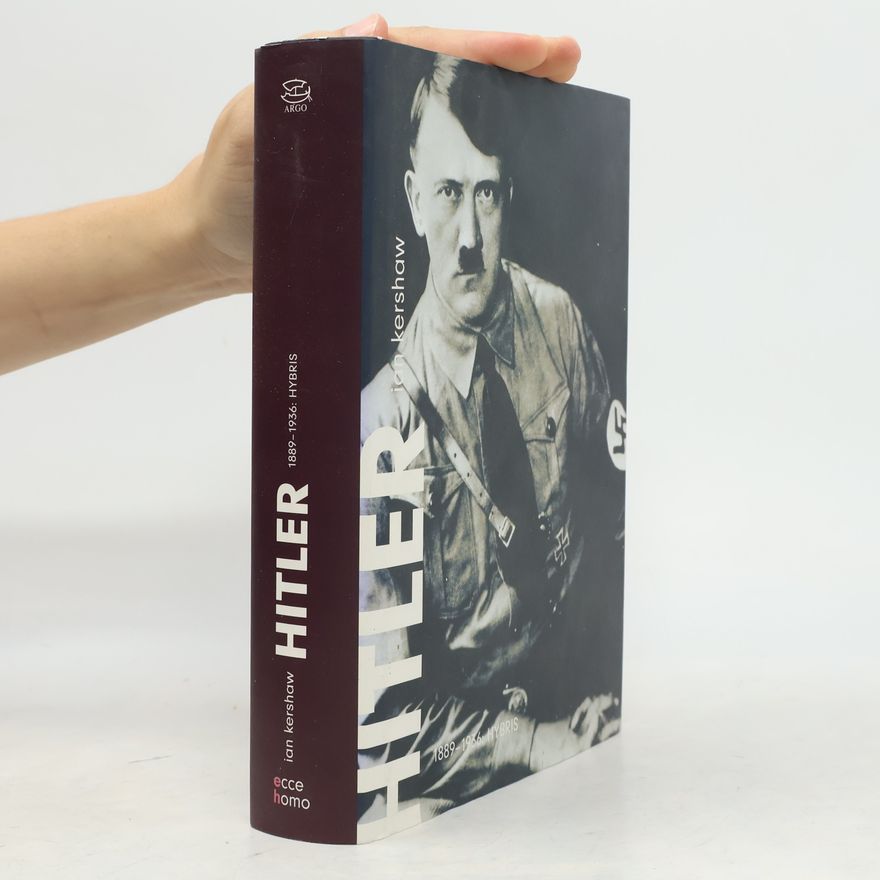 Ian Kershaw Hitler. 1889-1936 Hybris