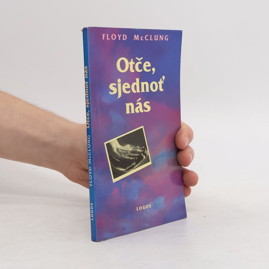 McClung Floyd Otče, sjednoť nás
