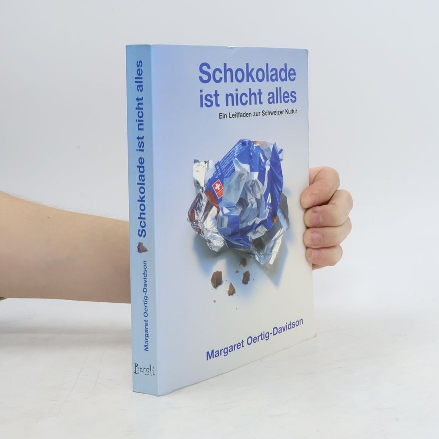 Margaret Oertig-Davidson Schokolade ist nicht alles