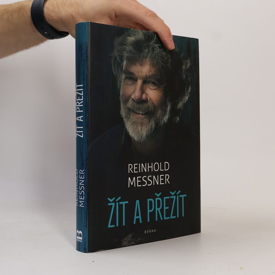 Reinhold Messner Žít a přežít