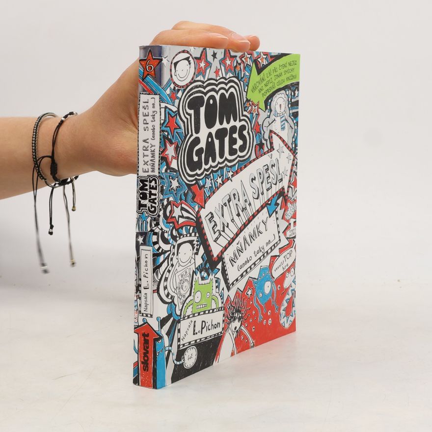 Liz Pichon Tom Gates. Extra spešl mňamky (anebo taky ne...)