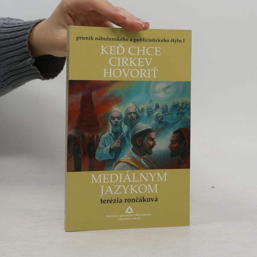 Terézia Rončáková Keď chce cirkev hovoriť mediálnym jazykom