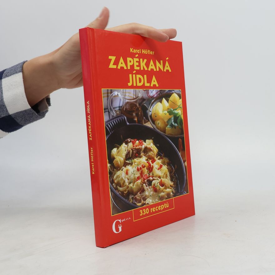 Karel Höfler Zapékaná jídla. 330 receptů