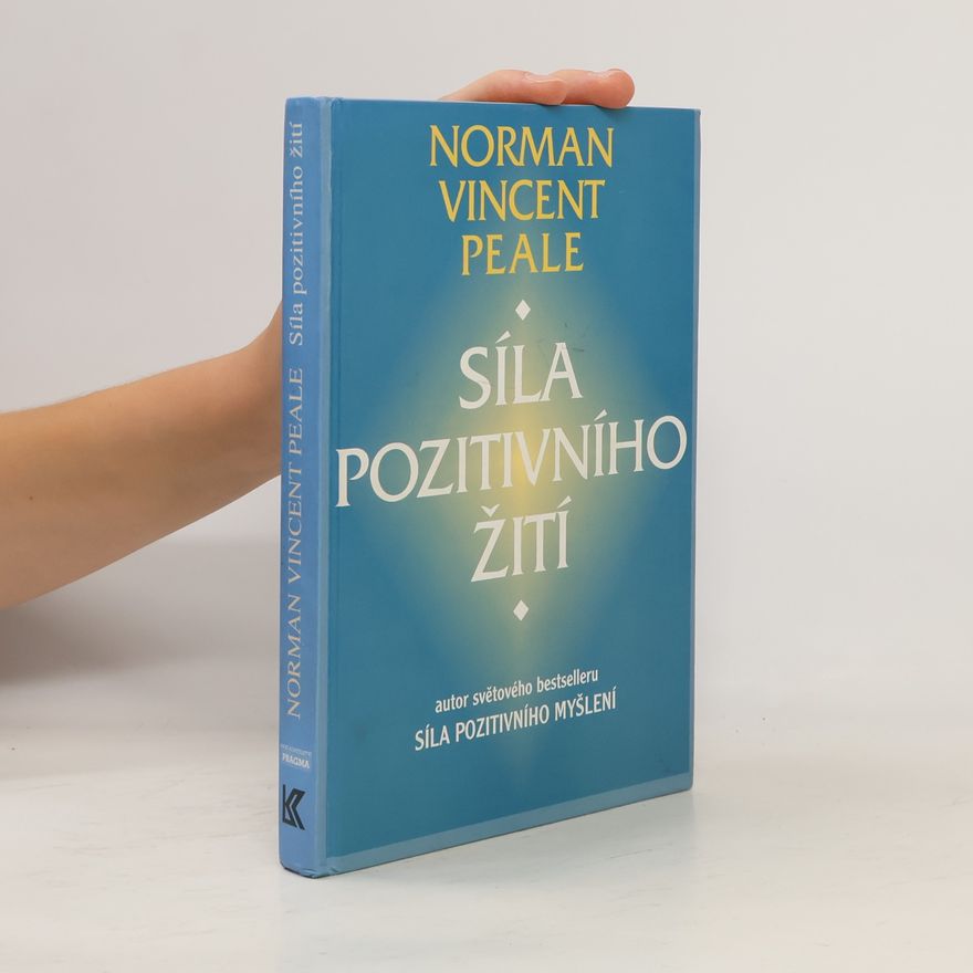 Norman Vincent Peale Síla pozitivního žití