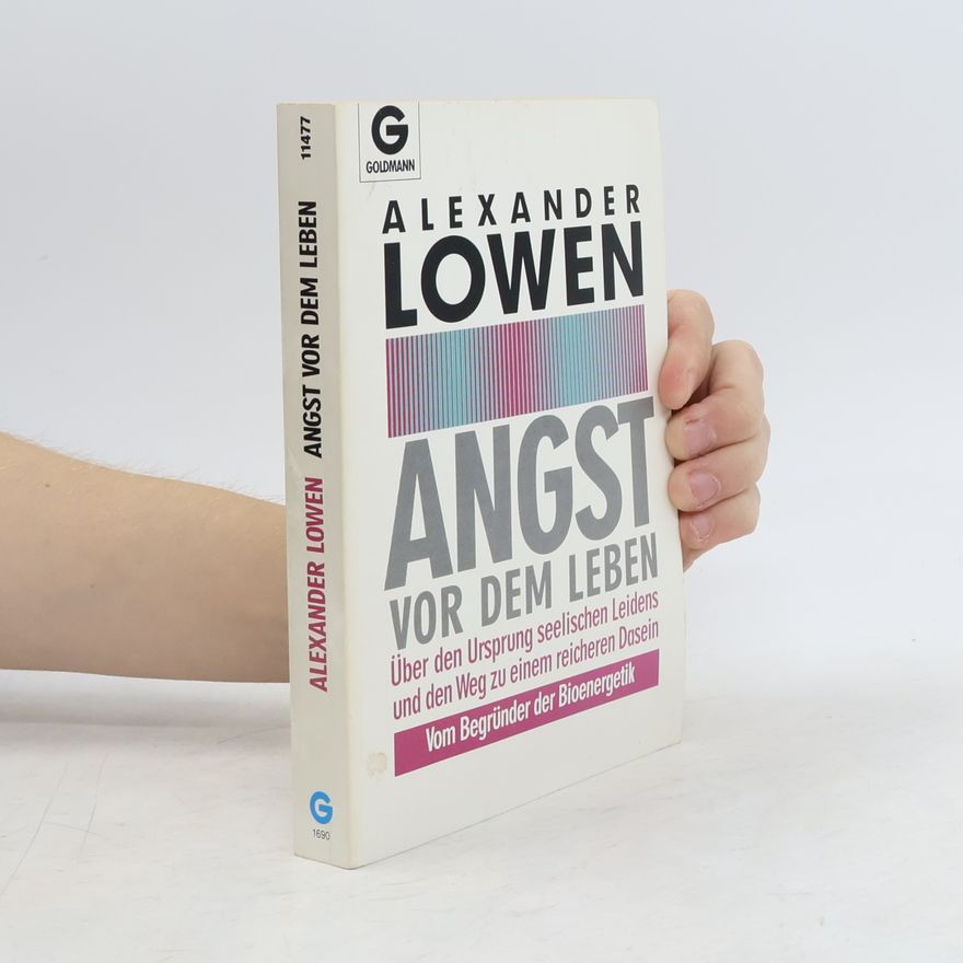 Alexander Lowen Angst vor dem Leben