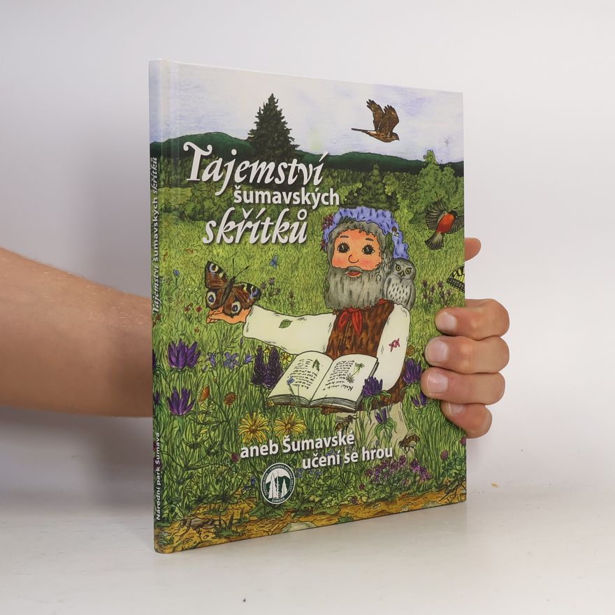 Alena Fraitová Tajemství šumavských skřítků, aneb, Šumavské učení se hrou