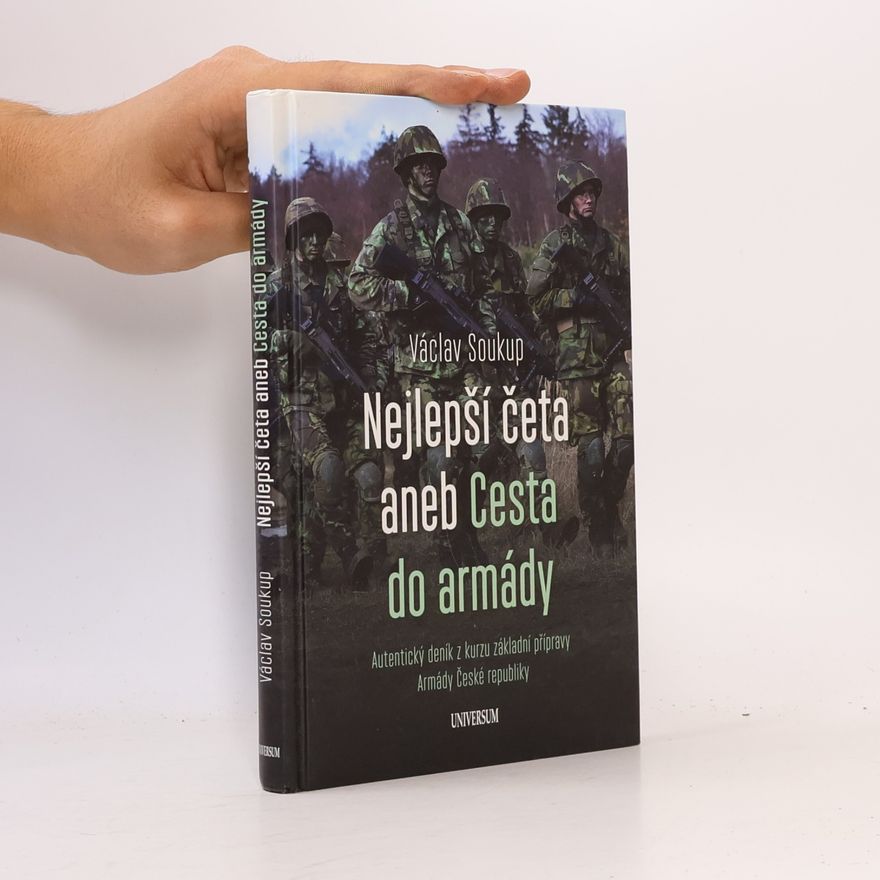 Václav Soukup Nejlepší četa aneb Cesta do armády