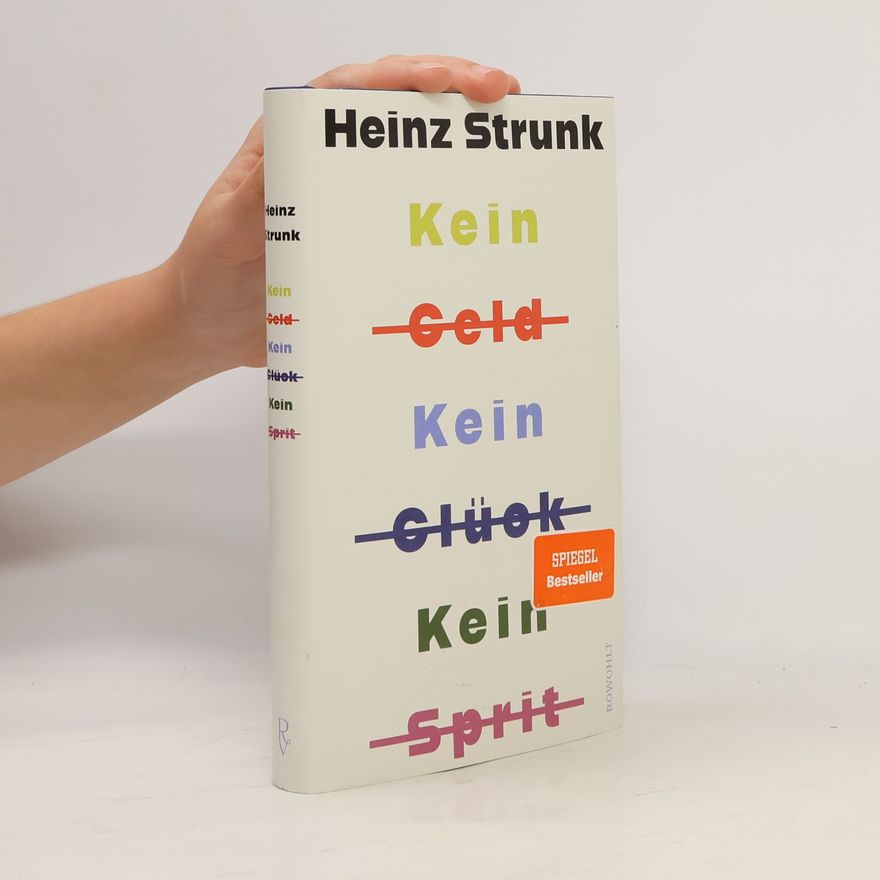 Heinz Strunk Kein Geld Kein Glück Kein Sprit
