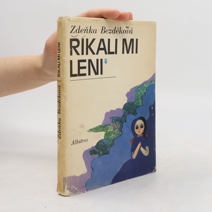 Zdeňka Bezděková Říkali mi Leni