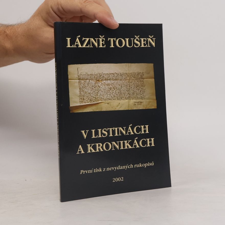 Jan Králík Lázně Toušeň v listinách a kronikách