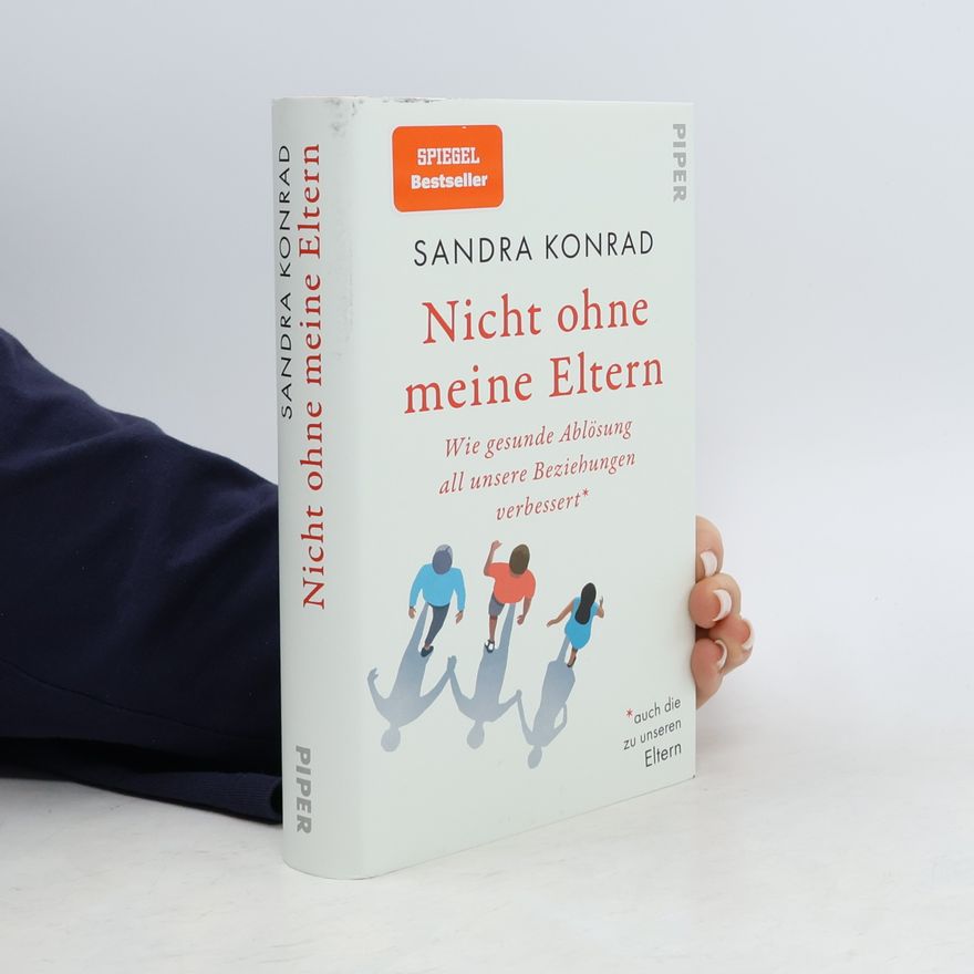 Sandra Konrad Nicht ohne meine Eltern
