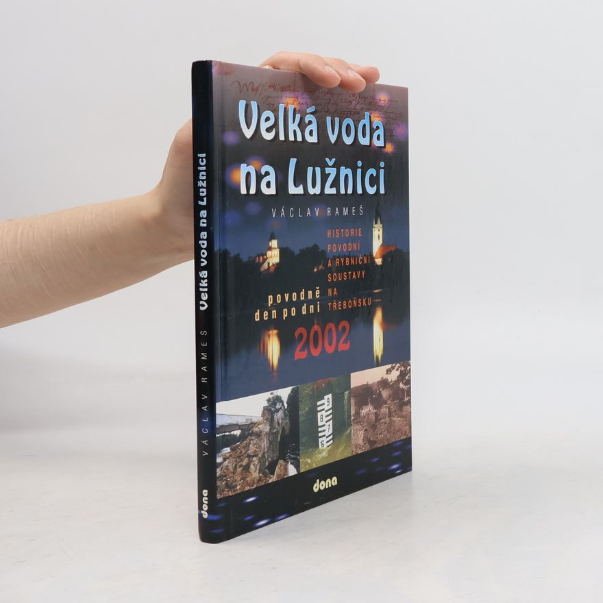 Václav Rameš Velká voda na Lužnici