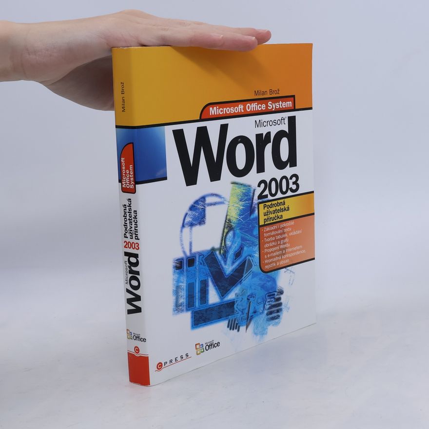 Milan Brož Microsoft Office Word 2003. Podrobná uživatelská příručka