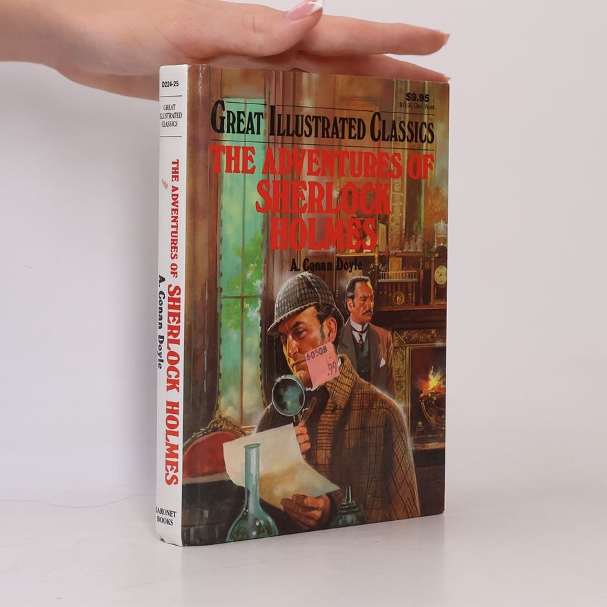 Arthur Conan Doyle Great Illustrated Classics: The Adventures of Sherlock Holmes