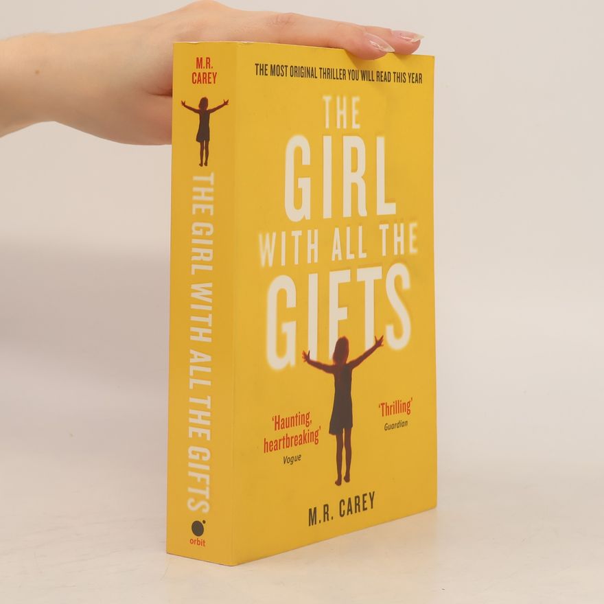 M. R. Carey The Girl with All the Gifts