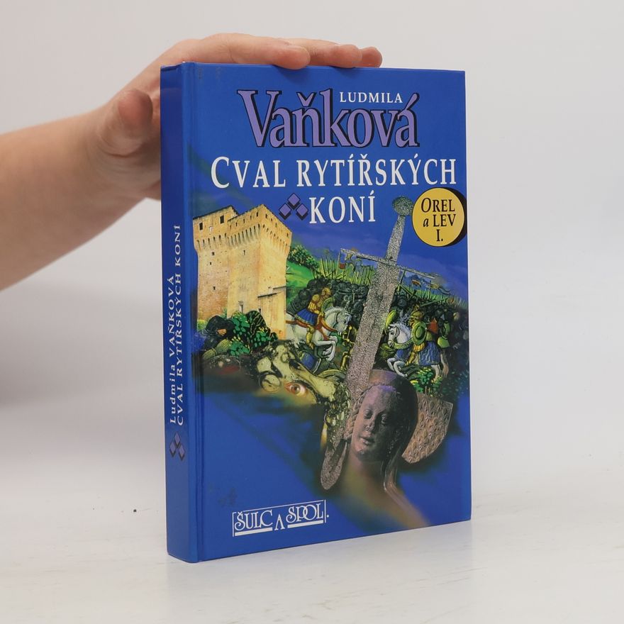 Vaňková Ludmila Orel a lev. I, Cval rytířských koní