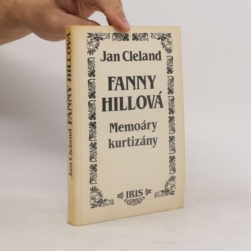 John Cleland Fanny Hillová. Memoáry kurtizány
