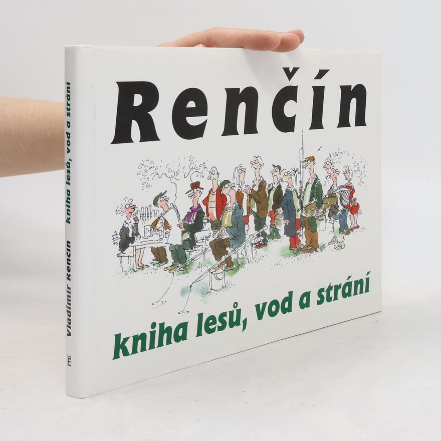 Vladimír Renčín Kniha lesů, vod a strání
