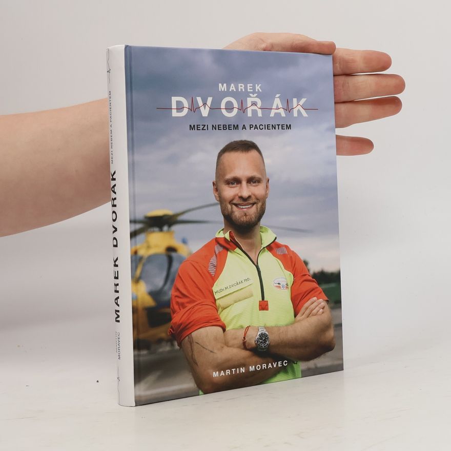 Marek Dvořák Marek Dvořák. Mezi nebem a pacientem