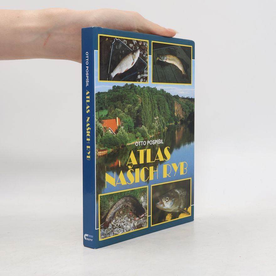 Otto Pospíšil Atlas našich ryb