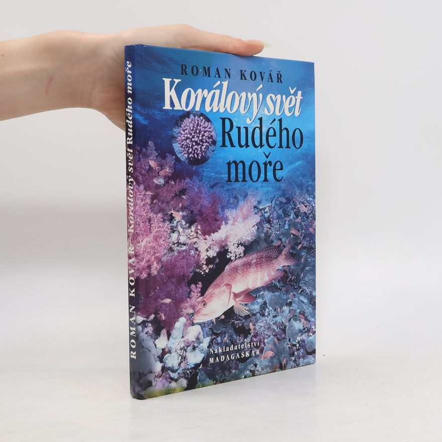 Roman Kovář Korálový svět Rudého moře