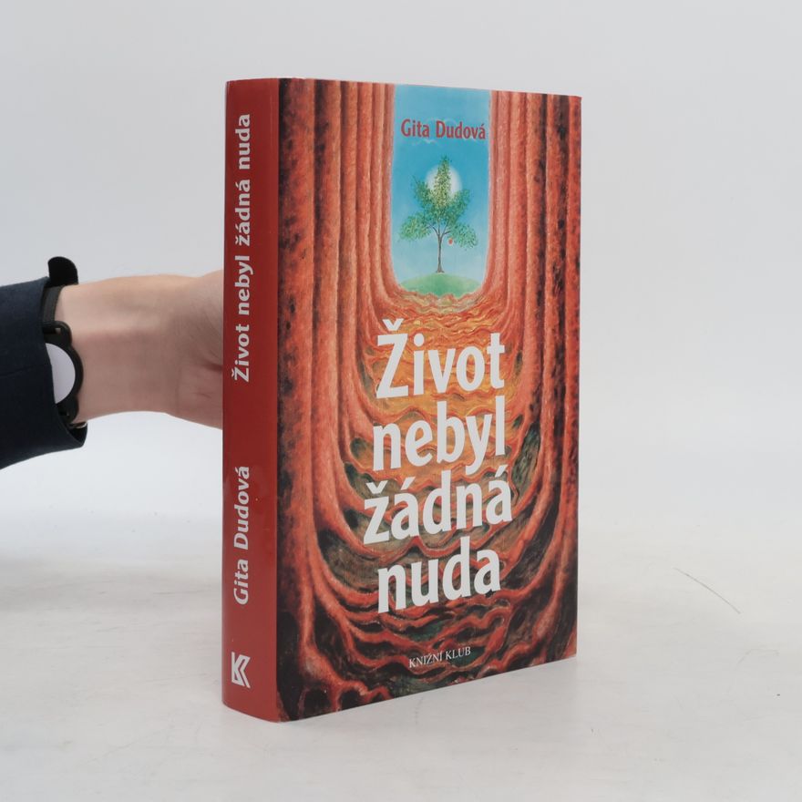 Gita Dudová Život nebyl žádná nuda