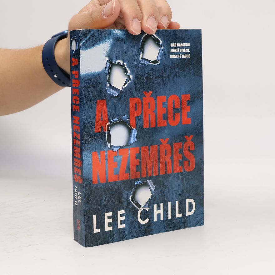 Lee Child A přece nezemřeš