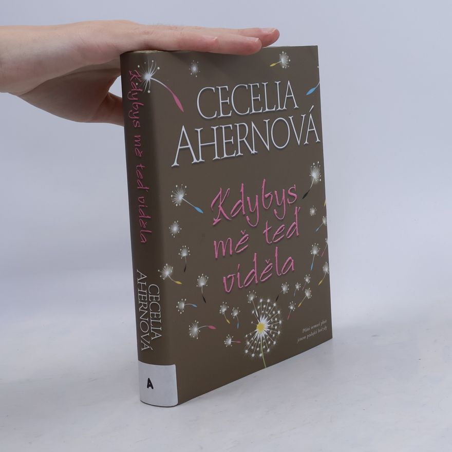 Cecelia Ahern Kdybys mě teď viděla